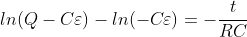 ln(Q-C\varepsilon )-ln(-C\varepsilon )=-\frac{t}{RC}